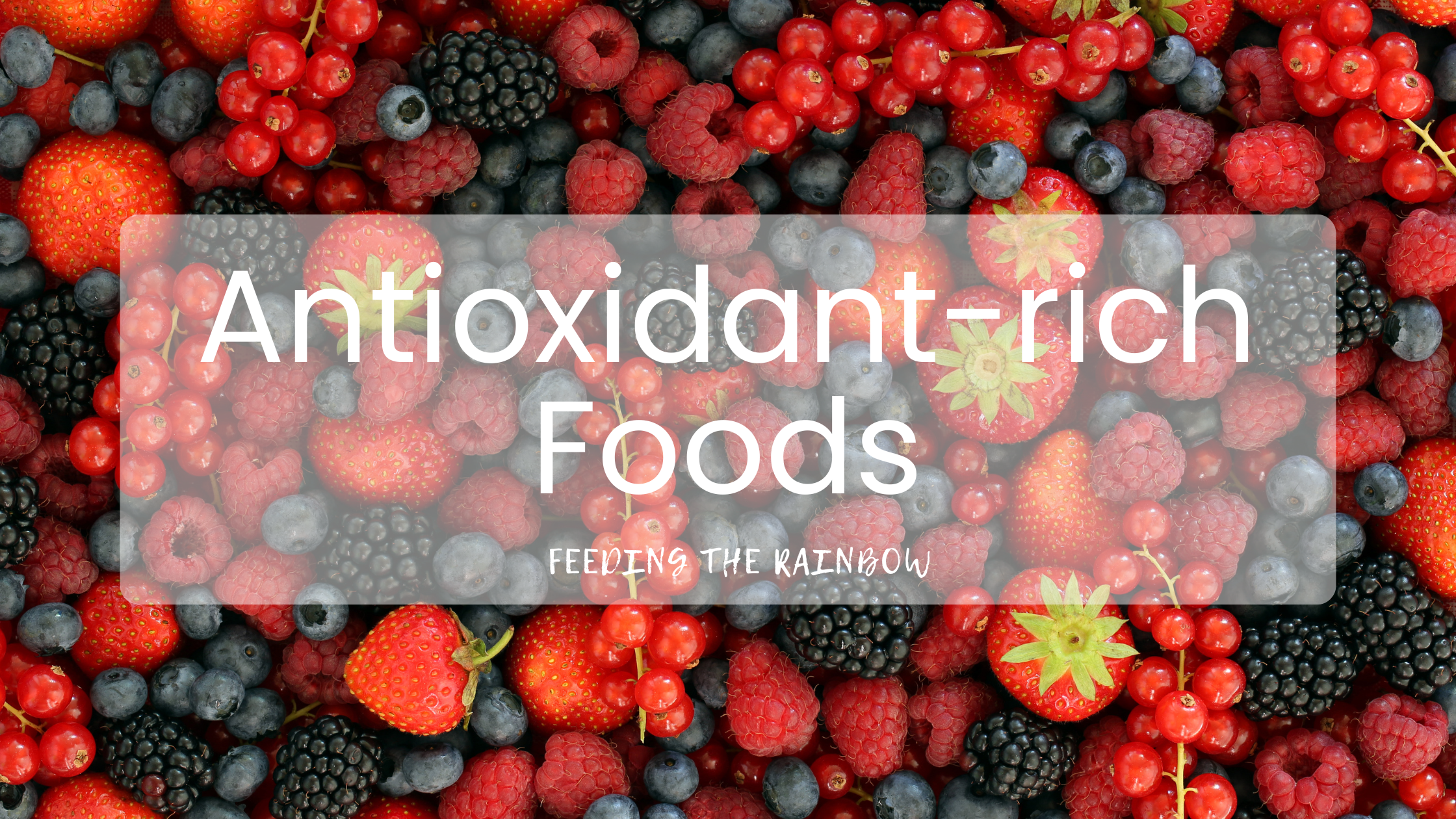 Colorful antioxidant rich foods